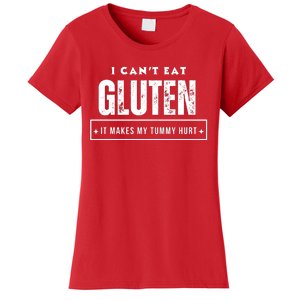 I Can't Eat Gluten It Makes My Tummy Hurt Gluten Intolerant Celiac Meme Women's T-Shirt