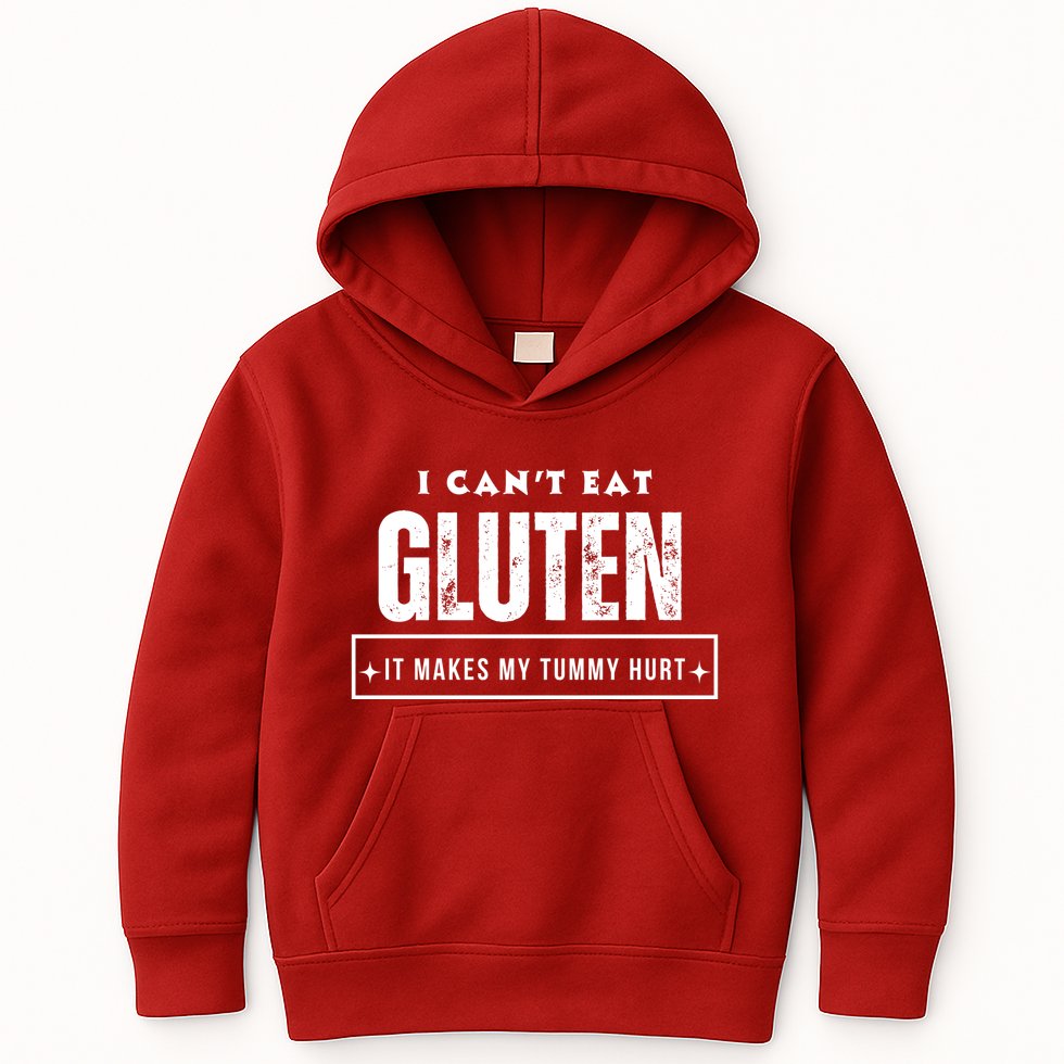 I Can't Eat Gluten It Makes My Tummy Hurt Gluten Intolerant Celiac Meme Kids Hoodie