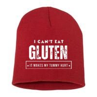 I Can't Eat Gluten It Makes My Tummy Hurt Gluten Intolerant Celiac Meme Short Acrylic Beanie