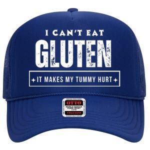 I Can't Eat Gluten It Makes My Tummy Hurt Gluten Intolerant Celiac Meme High Crown Mesh Back Trucker Hat