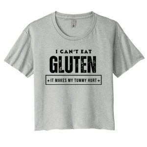 I Can't Eat Gluten It Makes My Tummy Hurt Gluten Intolerant Celiac Meme Women's Crop Top Tee