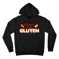 I Can't Eat Gluten It Makes My Tummy Hurt Apparel Hoodie