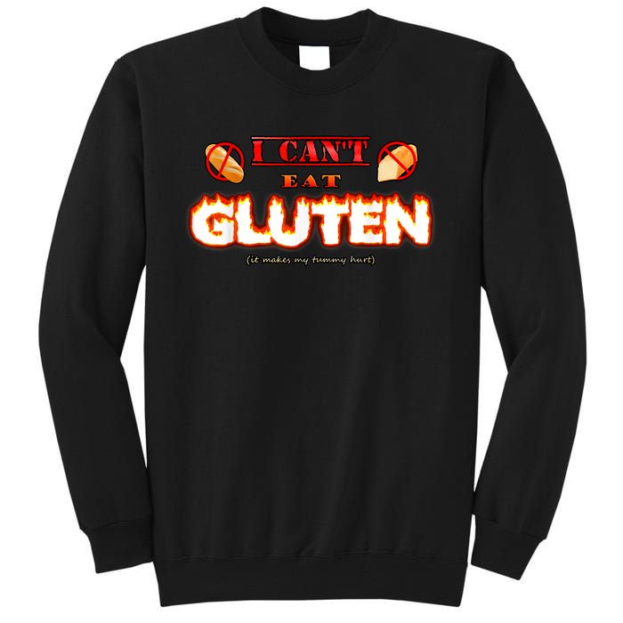 I Can't Eat Gluten It Makes My Tummy Hurt Apparel Tall Sweatshirt