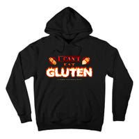 I Can't Eat Gluten It Makes My Tummy Hurt Apparel Tall Hoodie