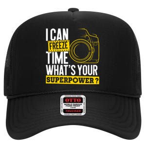 I Can Freeze Time Superpower Photographer Camera High Crown Mesh Back Trucker Hat