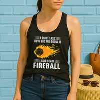 I Cast Fireball Funny Nerd Geek Wizard Magic Womens Tank Top