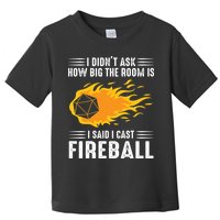 I Cast Fireball Funny Nerd Geek Wizard Magic Toddler T-Shirt