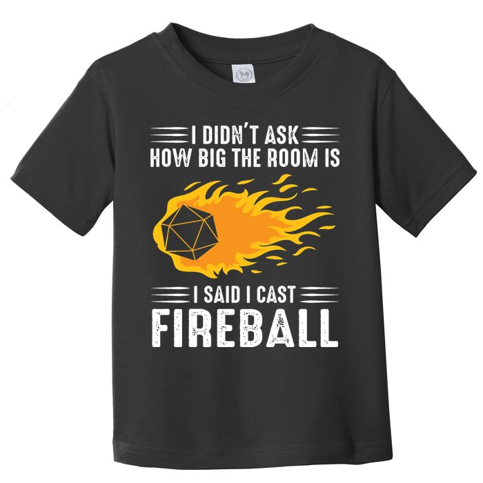 I Cast Fireball Funny Nerd Geek Wizard Magic Toddler T-Shirt