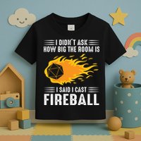 I Cast Fireball Funny Nerd Geek Wizard Magic Toddler T-Shirt