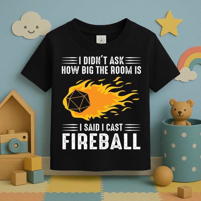 I Cast Fireball Funny Nerd Geek Wizard Magic Toddler T-Shirt