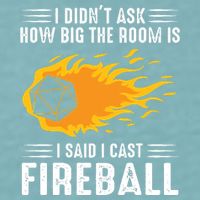 I Cast Fireball Funny Nerd Geek Wizard Magic Sueded Cloud Jersey T-Shirt