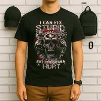 I Can Fix Stupid But Its Gonna Hurt Cool Skull T-Shirt