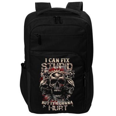 I Can Fix Stupid But Its Gonna Hurt Cool Skull Impact Tech Backpack