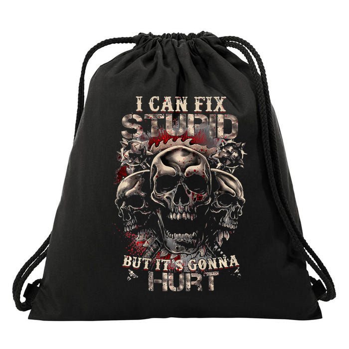 I Can Fix Stupid But Its Gonna Hurt Cool Skull Drawstring Bag