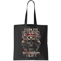 I Can Fix Stupid But Its Gonna Hurt Cool Skull Bag