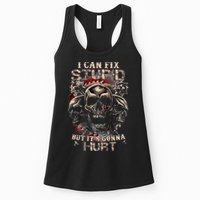 I Can Fix Stupid But Its Gonna Hurt Cool Skull Womens Tank Top