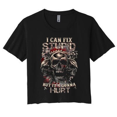 I Can Fix Stupid But Its Gonna Hurt Cool Skull Crop Top