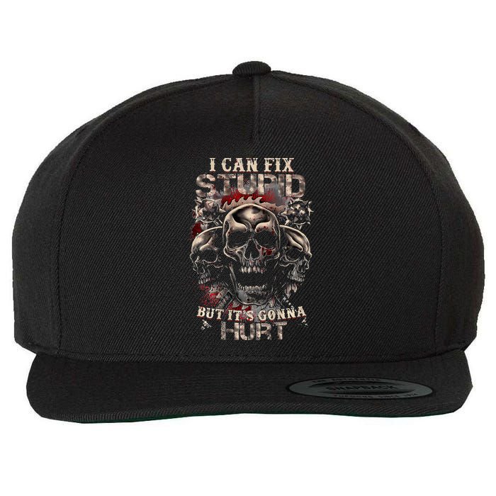 I Can Fix Stupid But Its Gonna Hurt Cool Skull Wool Snapback Cap