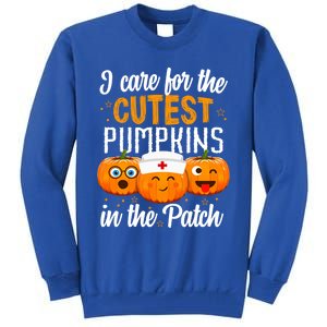 I Care For The Cutest Pumpkins In The Patch Nurse Halloween Meaningful Gift Tall Sweatshirt