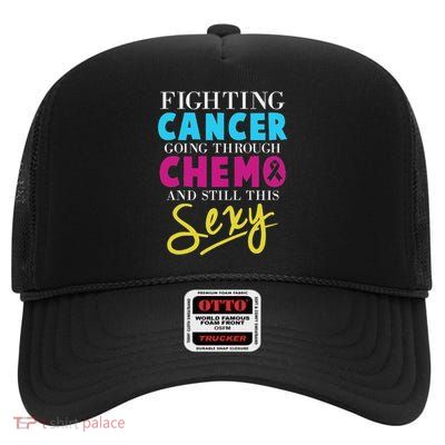 Inspirational Cancer Fighter Chemo & Still Sexy High Crown Mesh Back Trucker Hat