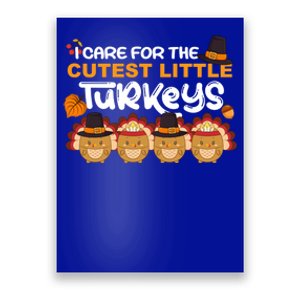 I Care For The Cutest Cool Turkey Nurse Thanksgiving Teacher Cool Gift Poster