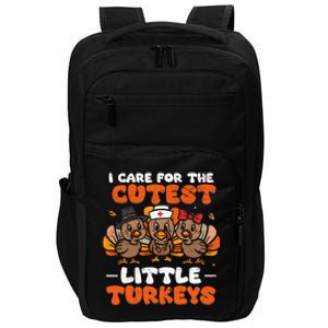 I Care For The Cutest Little Turkeys Thanksgiving Fall Nurse Impact Tech Backpack