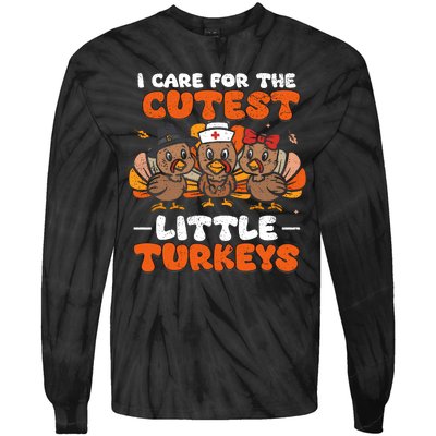 I Care For The Cutest Little Turkeys Thanksgiving Fall Nurse Tie-Dye Long Sleeve Shirt