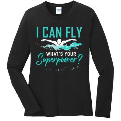 I can fly whats your superpower funny swimmer Ladies Long Sleeve Shirt