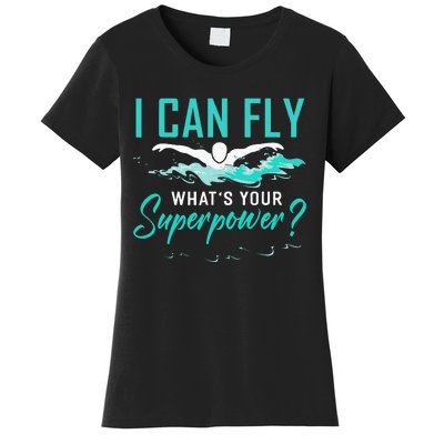 I can fly whats your superpower funny swimmer Women's T-Shirt