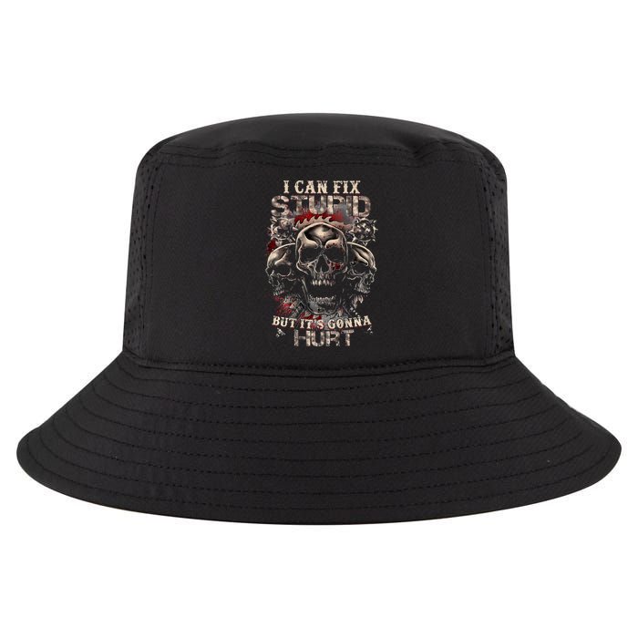 I Can Fix Stupid But Its Gonna Hurt Cool Skull Cool Comfort Performance Bucket Hat