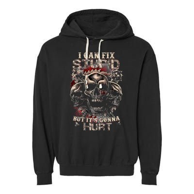 I Can Fix Stupid But Its Gonna Hurt Cool Skull Garment-Dyed Fleece Hoodie