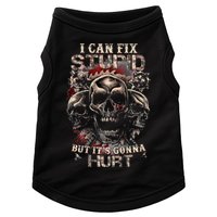 I Can Fix Stupid But Its Gonna Hurt Cool Skull Doggie Tank