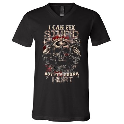 I Can Fix Stupid But Its Gonna Hurt Cool Skull V-Neck T-Shirt