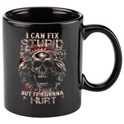 I Can Fix Stupid But Its Gonna Hurt Cool Skull 11oz C Handle Ceramic Mug