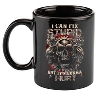 I Can Fix Stupid But Its Gonna Hurt Cool Skull 11oz C Handle Ceramic Mug