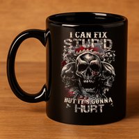 I Can Fix Stupid But Its Gonna Hurt Cool Skull 11oz C Handle Ceramic Mug