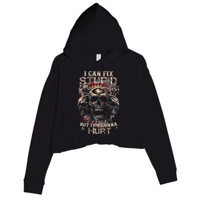 I Can Fix Stupid But Its Gonna Hurt Cool Skull Crop Fleece Hoodie