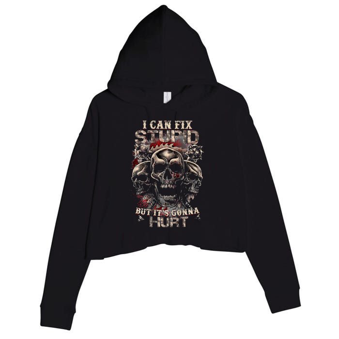 I Can Fix Stupid But Its Gonna Hurt Cool Skull Crop Fleece Hoodie