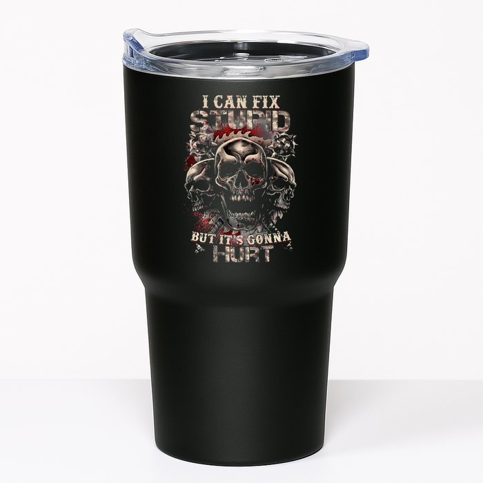 I Can Fix Stupid But Its Gonna Hurt Cool Skull Tumbler