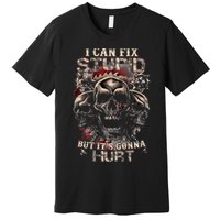 I Can Fix Stupid But Its Gonna Hurt Cool Skull Premium T-Shirt