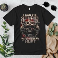 I Can Fix Stupid But Its Gonna Hurt Cool Skull Premium T-Shirt