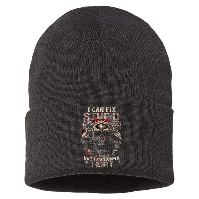 I Can Fix Stupid But Its Gonna Hurt Cool Skull Sustainable Knit Beanie