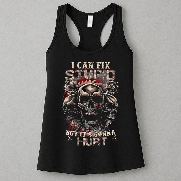 I Can Fix Stupid But Its Gonna Hurt Cool Skull Womens Tank Top