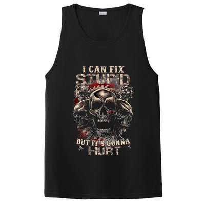 I Can Fix Stupid But Its Gonna Hurt Cool Skull PosiCharge Competitor Tank