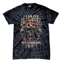 I Can Fix Stupid But Its Gonna Hurt Cool Skull Tie-Dye T-Shirt