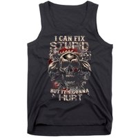 I Can Fix Stupid But Its Gonna Hurt Cool Skull Tank Top