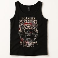 I Can Fix Stupid But Its Gonna Hurt Cool Skull Tank Top