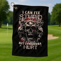 I Can Fix Stupid But Its Gonna Hurt Cool Skull Golf Towel