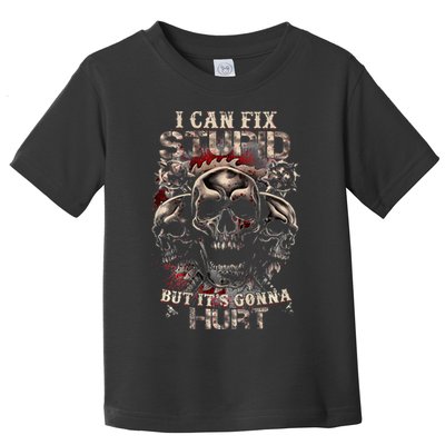 I Can Fix Stupid But Its Gonna Hurt Cool Skull Toddler T-Shirt