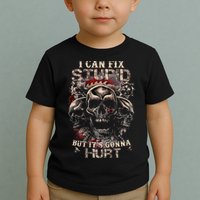 I Can Fix Stupid But Its Gonna Hurt Cool Skull Toddler T-Shirt